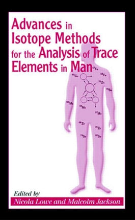 Advances in Isotope Methods for the Analysis of Trace Elements in Man