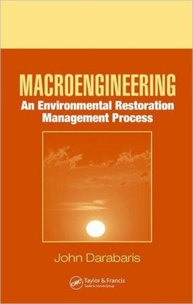 Macroengineering: An Environmental Restoration Management Process