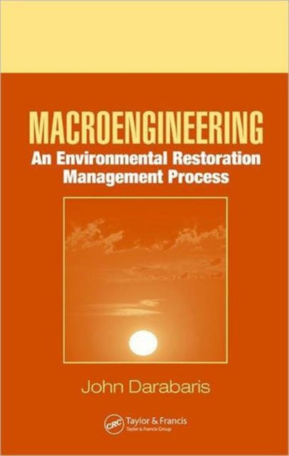 Macroengineering: An Environmental Restoration Management Process