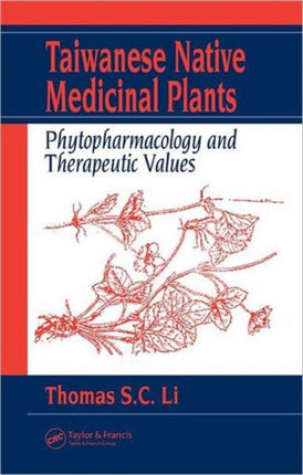 Taiwanese Native Medicinal Plants: Phytopharmacology and Therapeutic Values