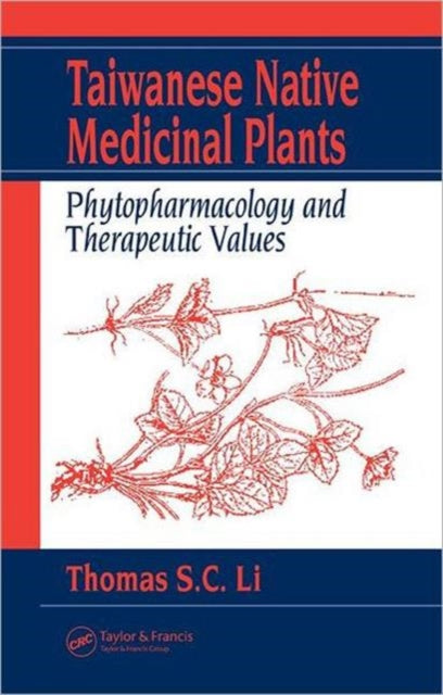 Taiwanese Native Medicinal Plants: Phytopharmacology and Therapeutic Values