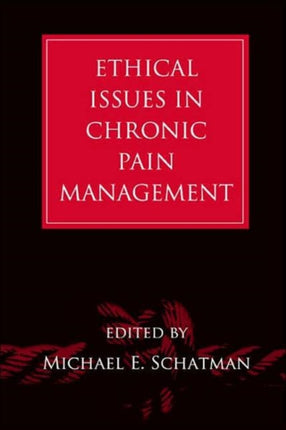 Ethical Issues in Chronic Pain Management 1