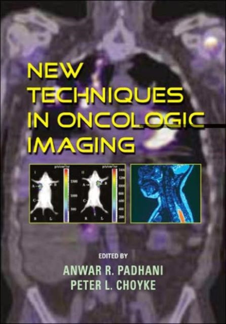 New Techniques in Oncologic Imaging