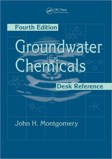 Groundwater Chemicals Desk Reference