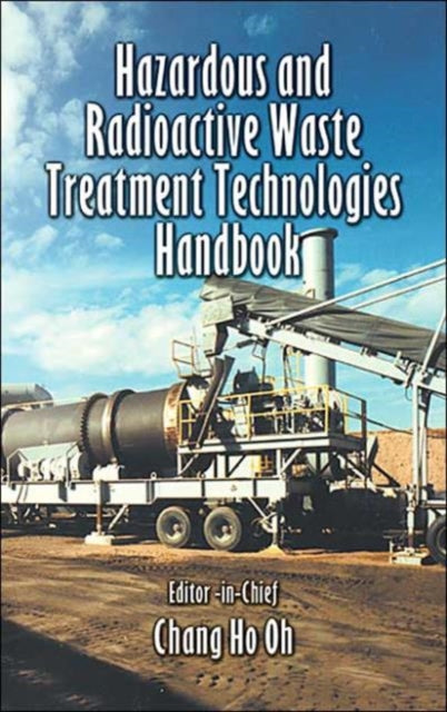 Hazardous and Radioactive Waste Treatment Technologies Handbook