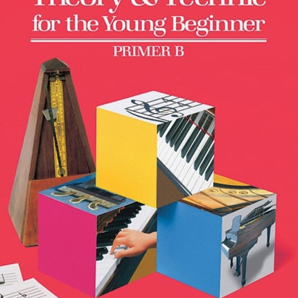 Bastien Theory & Technic Young Beginner Primer B