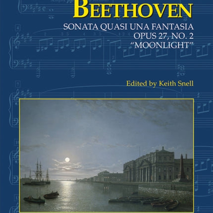 Beethoven: Sonata quasi una Fantasia, Op. 27, No. 2 “Moonlight Sonata”