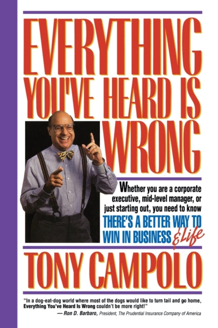 Everything Youve Heard Is Wrong