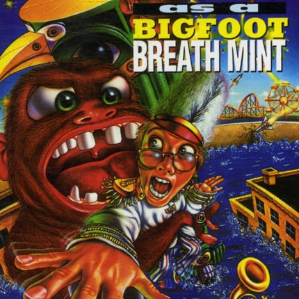 My Life as a Bigfoot Breath Mint