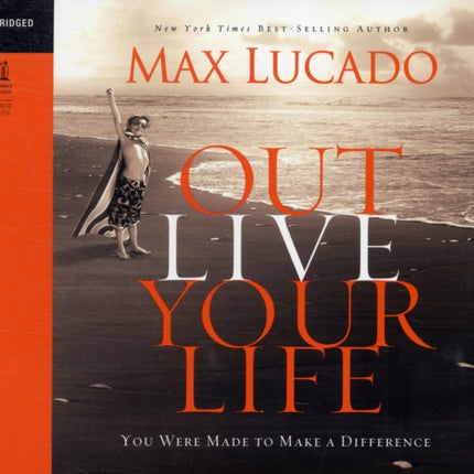 Outlive Your Life: You Were Made to Make a Difference