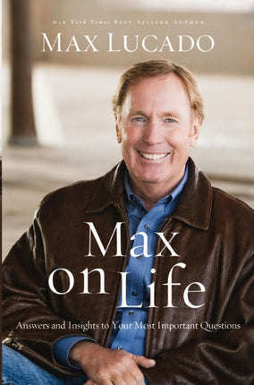 Max on Life International Edition Answers and Insights to Your Most Important Questions