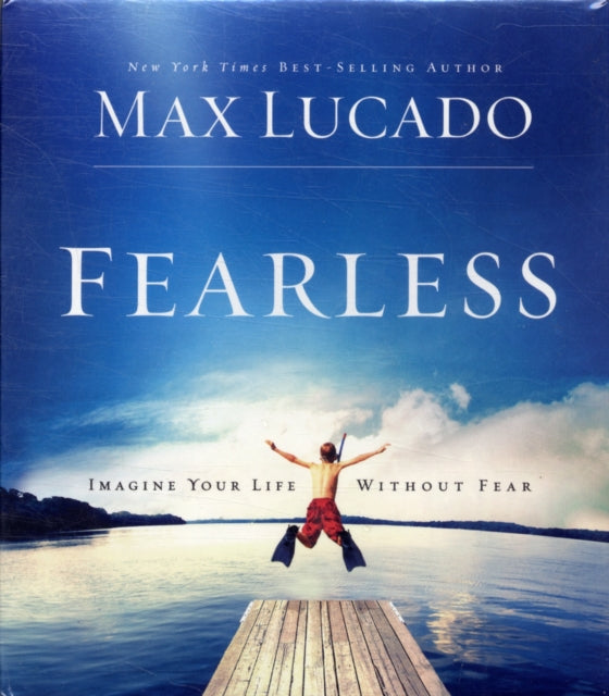 Fearless: Imagine Your Life Without Fear