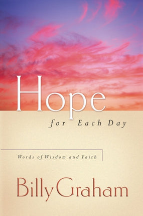 Hope for Each Day: Words of Wisdom and Faith