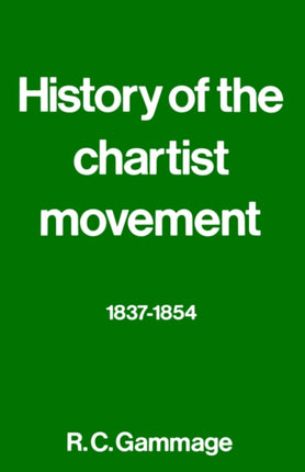 History of the Chartist Movement 18371854