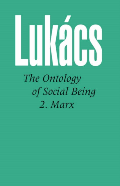 The Ontology of Social Being 2 Marx