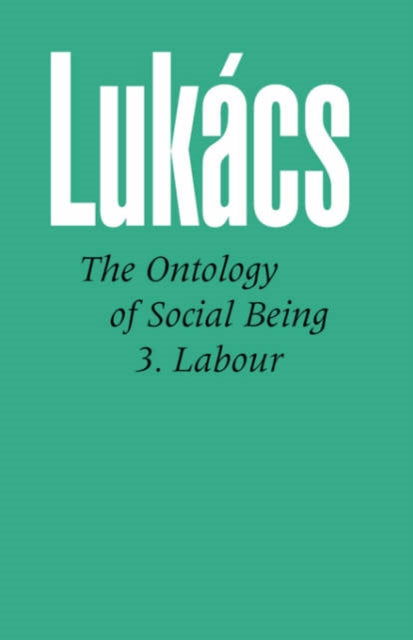 Ontology of Social Being: Pt. 3: Labour