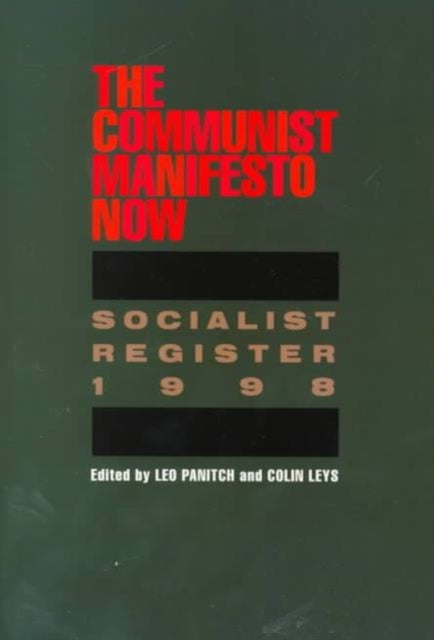 Socialist Register: The Communist Manifesto Now