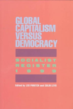 Socialist Register: Global Capitalism Versus Democracy