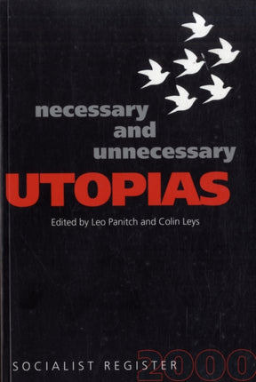 Socialist Register: 2000: Necessary Utopias