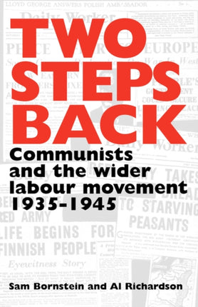 Two Steps Back Communists and the Wider Labour Movement 19351945