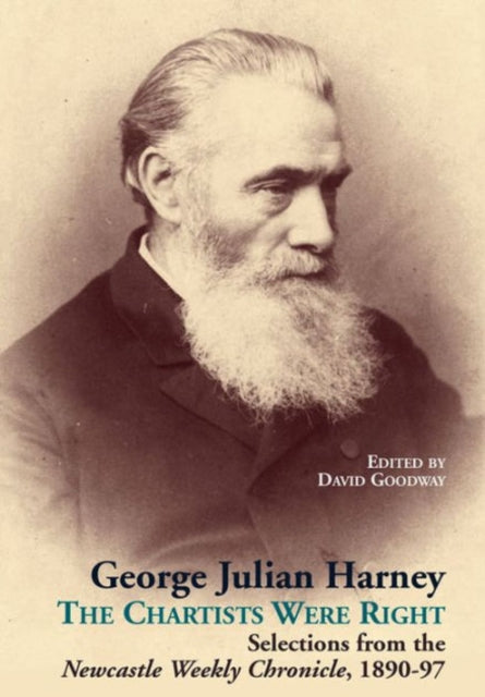 George Julian Harney: The Chartists Were Right: Selections from the Newcastle Weekly Chronicle, 1890-97: 12