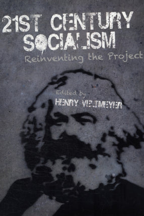 21st Century Socialism: Reinventing the Project