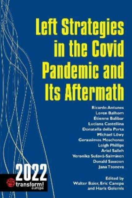 Left Strategies in the Covid Pandemic and Its Aftermath: 2022