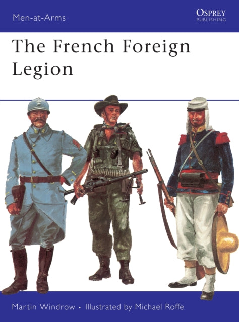 The French Foreign Legion 17 MenatArms
