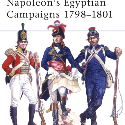 Napoleons Egyptian Campaigns 17981801 MenatArms