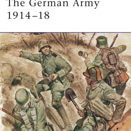 The German Army 191418 80 MenatArms