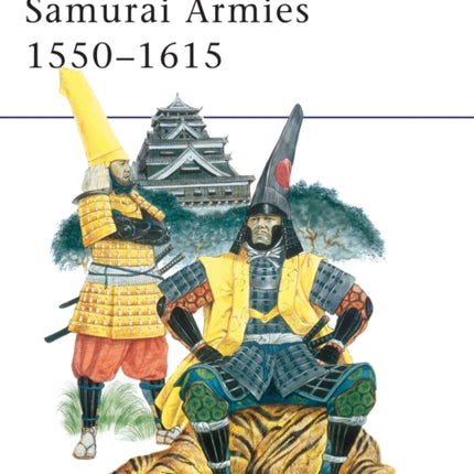 Samurai Armies 15501615 Osprey Men at Arms Series