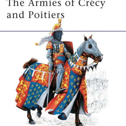 The Armies of Crcy and Poitiers 111 MenatArms