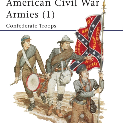 American Civil War Armies 1 Confederate Troops
