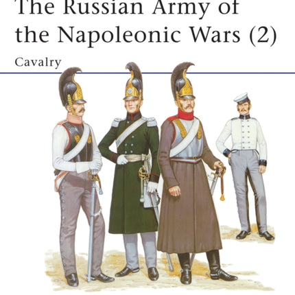 The Russian Army of the Napoleonic Wars 2