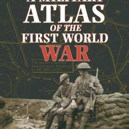 A Military Atlas of the First World War