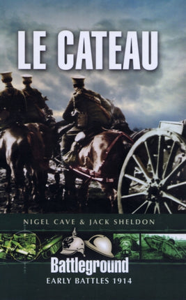 Le Cateau  1914 26 August 1914 Battleground