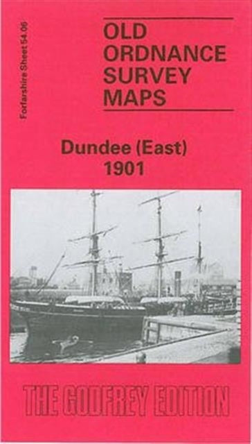 Dundee (East) 1901: Forfarshire Sheet 54.06