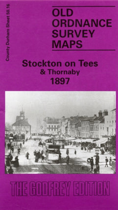 Stockton-on-Tees and Thornaby 1897: Durham Sheet 50.16