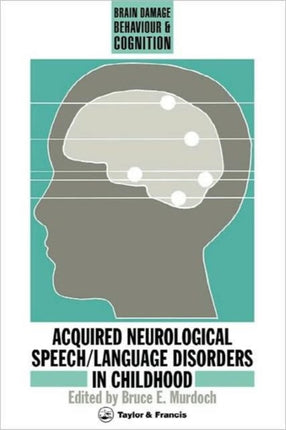 Acquired Neurological SpeechLanguage Disorders In Childhood Brain Behaviour and Cognition