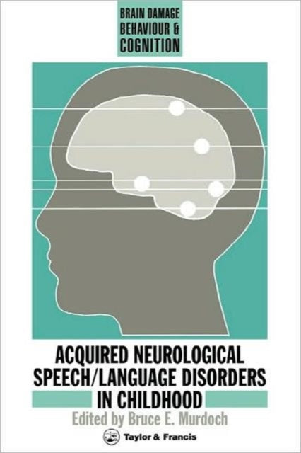 Acquired Neurological SpeechLanguage Disorders In Childhood Brain Behaviour and Cognition