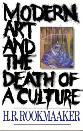 Modern Art and The Death of a Culture