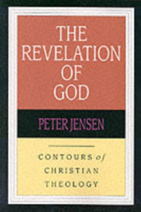 The Revelation of God: Contours Of Christian Theology