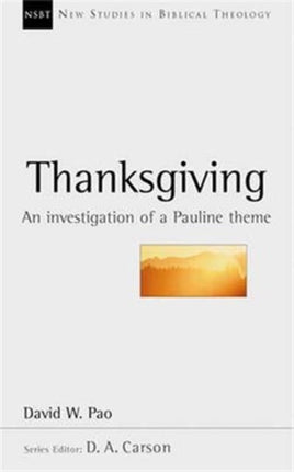 Thanksgiving: An Investigation Of A Pauline Theme