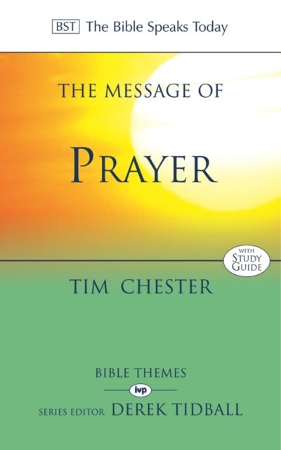 The Message of Prayer: Approaching The Throne Of Grace