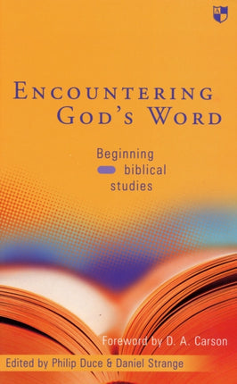 Encountering God's word: Beginning Biblical Studies