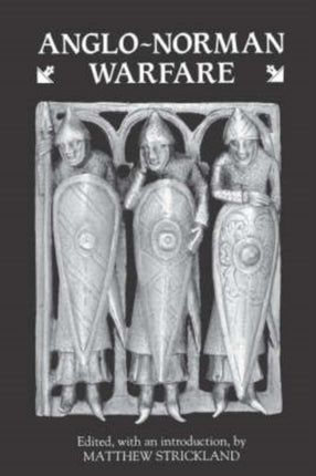 AngloNorman Warfare  Studies in Late AngloSaxon