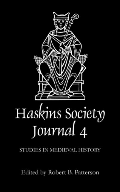 The Haskins Society Journal 4: 1992. Studies in Medieval History