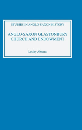 AngloSaxon Glastonbury Church and Endowment