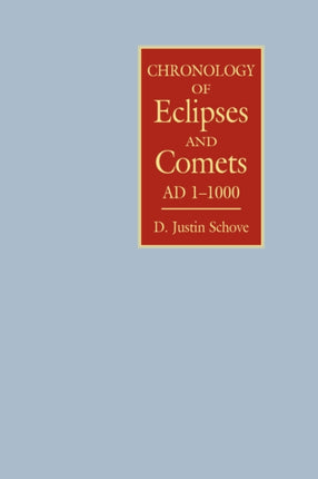 Chronology of Eclipses and Comets  AD 1-1000