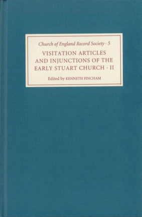 Visitation Articles and Injunctions of the Early Stuart Church: II. 1625-1642